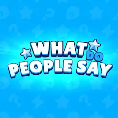 Взломанная What do People Say (Люди говорят)  [МОД Unlimited Money] - полная версия apk на Андроид