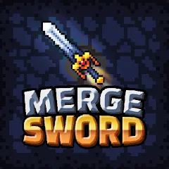 Скачать взлом Merge Sword :Idle Merged Sword (Мерж Сворд)  [МОД Меню] - последняя версия apk на Андроид